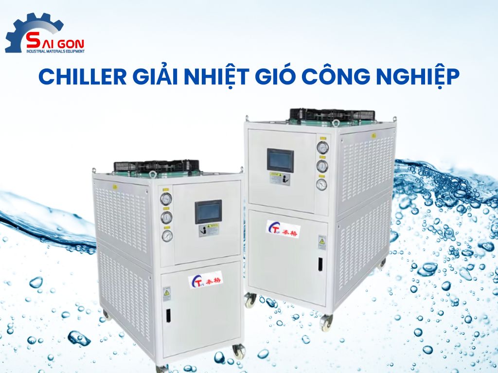 Chiller giải nhiệt nước tại Thiết bị C&ocirc;ng nghiệp S&agrave;i G&ograve;n