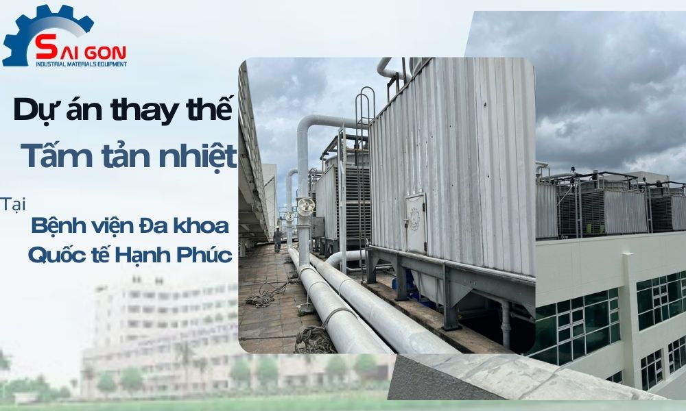 Dự &aacute;n thay thế tấm tản nhiệt BV Hạnh Ph&uacute;c